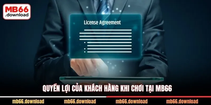 Giấy Phép MB66 Và 5 Chứng Chỉ Quốc Tế Bảo Chứng Uy Tín 3 Quyền lợi của khách hàng khi chơi tại MB66