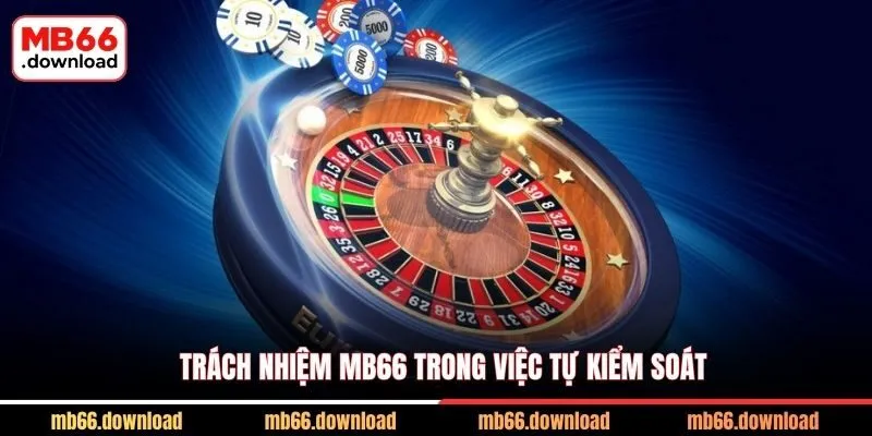 Bảo Vệ Quyền Lợi Cùng Miễn Trừ Trách Nhiệm MB66 1 Trách nhiệm MB66 trong việc tự kiểm soát